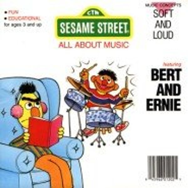 Cover Art for 9780943351049, Bert and Ernie: Soft and Loud (Sesame Street All About Music) by Jane Beethoven