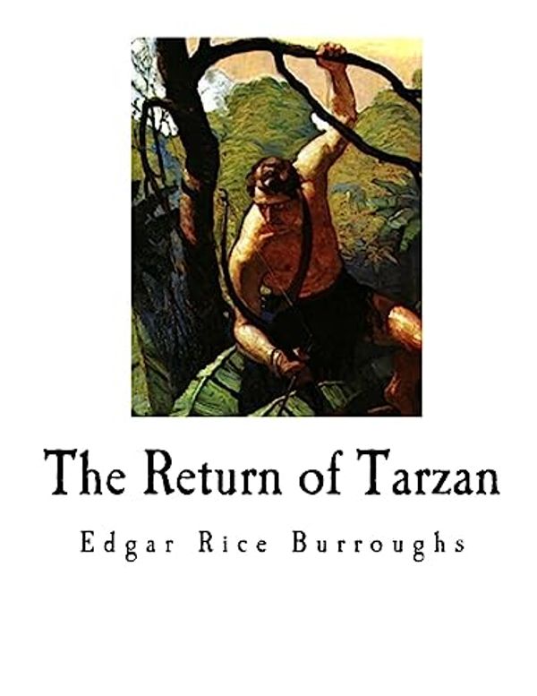 Cover Art for 9781535018494, The Return of Tarzan by Rice Burroughs Edgar