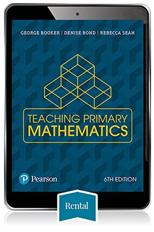 Cover Art for 9780655703747, Teaching Primary Mathematics eBook - 180 day rental by George Booker, Denise Bond, Rebecca Seah