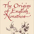 Cover Art for 9780007483099, The Origins of English Nonsense by Noel Malcolm