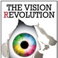 Cover Art for 9781933771663, The Vision Revolution: How the Latest Research Overturns Everything We Thought We Knew about Human Vision by Mark Changizi