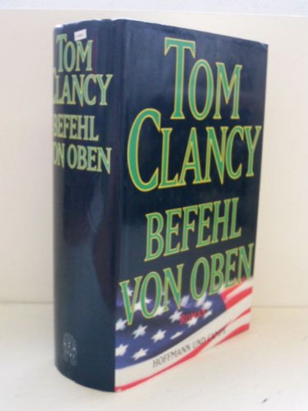 Cover Art for 9783455008562, Befehl von oben by Tom Clancy