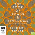 Cover Art for 9781038622921, The Book Of Roads And Kingdoms by Richard Fidler