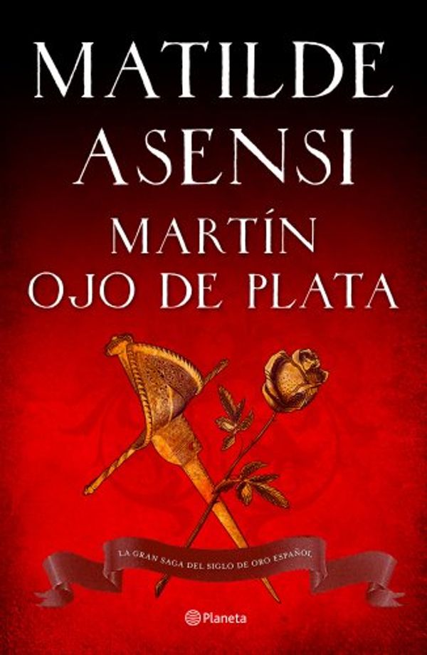 Cover Art for 9788408103936, Martin ojo de Plata by Matilde Asensi