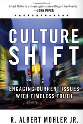 Cover Art for 9781590529744, Culture Shift: Engaging Current Issues with Timeless Truth (Today's Critical Concerns) by Dr R Albert Mohler, JR.