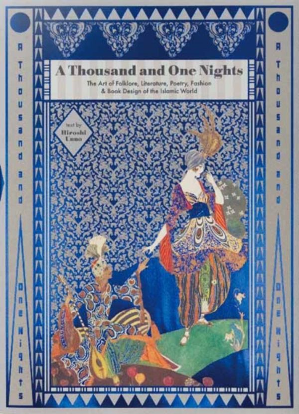 Cover Art for 9784756248169, A Thousand and One NightsThe Art of Folklore, Literature, Poetry, Fashio... by Hiroshi Unno