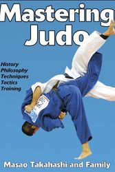 Cover Art for 9780736050999, Mastering Judo by Masao Takahaski