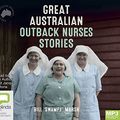Cover Art for 9781489411815, Great Australian Outback Nurses Stories by Bill 'Swampy' Marsh