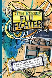 Cover Art for 9781434225627, Finn Reader Flu Fighter: How I Survived a Worldwide Pandemic, the School Bully, and the Craziest Game of Dodge Ball Ever by Eric Stevens