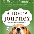 Cover Art for 9780765330536, A Dog's Journey by W. Bruce Cameron