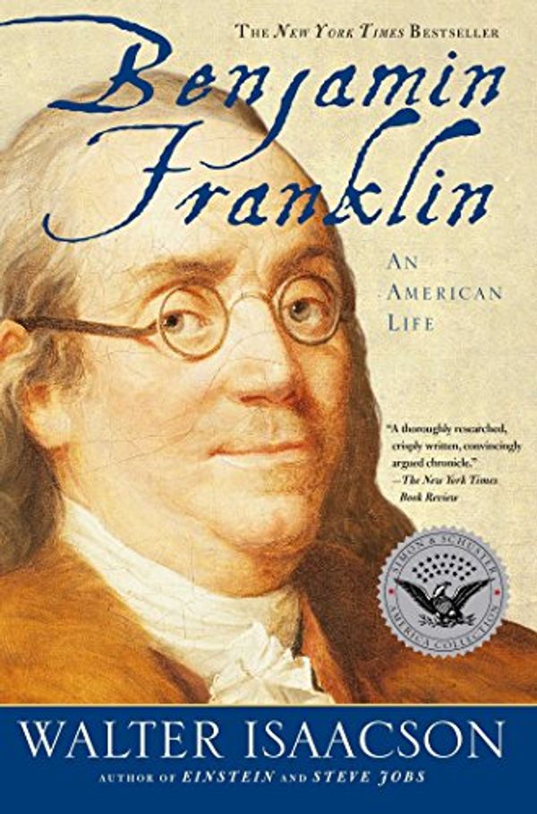 Cover Art for B000FBJG4U, Benjamin Franklin: An American Life by Walter Isaacson