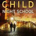 Cover Art for 9780593073902, Night School: (Jack Reacher 21) by Lee Child