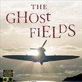 Cover Art for 9780544330146, The Ghost Fields by Elly Griffiths