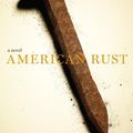 Cover Art for 9780385529686, American Rust by Philipp Meyer