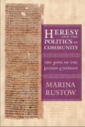 Cover Art for 9780801456503, Heresy and the Politics of Community by Marina Rustow