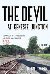 Cover Art for 9781538112878, The Devil at Genesee JunctionThe Murders of Kathy Bernhard and George-Ann Fo... by Michael Benson