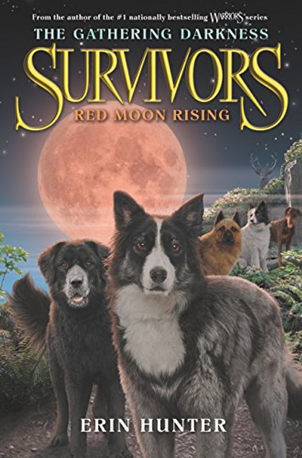 Cover Art for 9780062343468, Survivors: The Gathering Darkness #4: Red Moon Rising by Erin Hunter