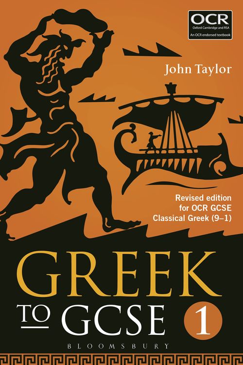 Cover Art for 9781474255165, Greek to Gcse: Part 1: Revised Edition for OCR Gcse Classical Greek (9 1) by John Taylor