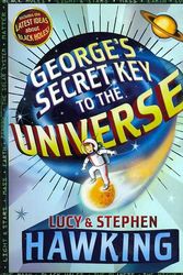 Cover Art for 9781416954620, George's Secret Key to the Universe by Stephen Hawking, Lucy Hawking