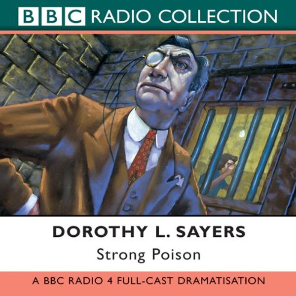 Cover Art for B00NPB3NE6, Strong Poison (Dramatised) by Dorothy L. Sayers