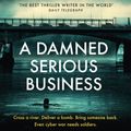 Cover Art for 9781473663503, A Damned Serious Business by Gerald Seymour