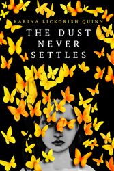 Cover Art for 9780861541850, The Dust Never Settles by Karina Lickorish Quinn