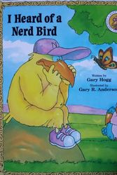 Cover Art for 9780898682007, I Heard of a Nerd Bird by Gary Hogg