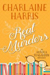 Cover Art for 9781625675125, Real Murders: An Aurora Teagarden Mystery by Charlaine Harris