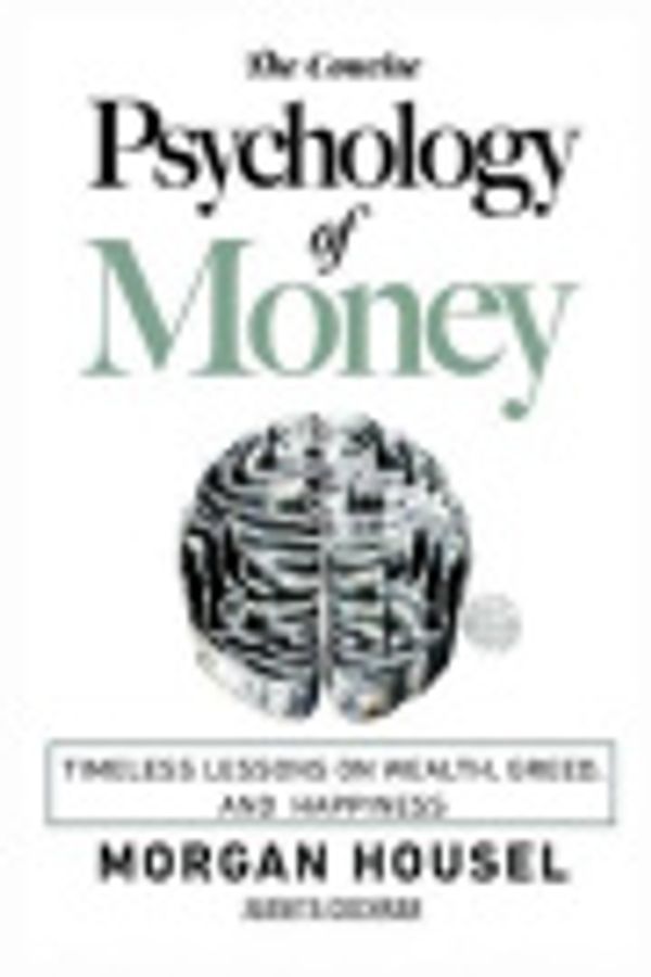 Cover Art for 9781312394650, The Concise Psychology of Money: . Timeless Lessons on Wealth, Greed, and Happiness (The Morgan Housel Collection) by Morgan Housel