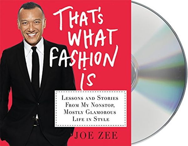 Cover Art for 9781427264220, That's What Fashion Is: Lessons and Stories from My Nonstop, Mostly Glamorous Life in Style by Unknown