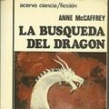 Cover Art for 9788470022234, La búsqueda del dragón by Anne McCaffrey