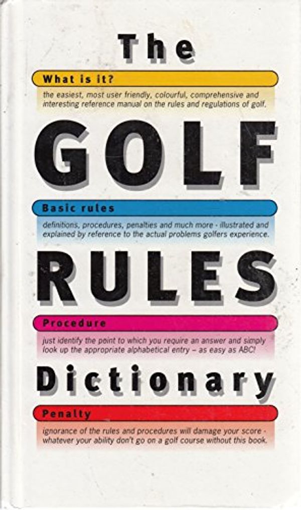 Cover Art for 9780953202805, The Golf Rules Dictionary by Haydn Rutter