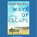 Cover Art for 9781458782731, Ways of Escape by Hugh MacKay
