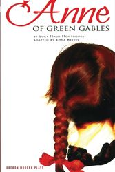 Cover Art for 9781840025385, Anne of Green Gables: Based on the Novel by L.M.Montgomery (Oberon Modern Plays) by Lucy Maud Montgomery