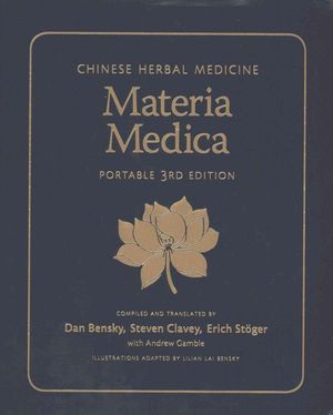 Cover Art for 9780939616824, Chinese Herbal Medicine: Materia Medica, Portable Edition by Dan Bensky