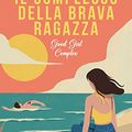 Cover Art for 9788822774064, Il complesso della brava ragazza Good girl complex by Elle Kennedy