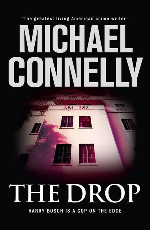 Cover Art for 9781742697628, The Drop: Harry Bosch Mystery 15 by Michael Connelly