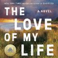 Cover Art for 9780593556405, The Love of My Life by Rosie Walsh