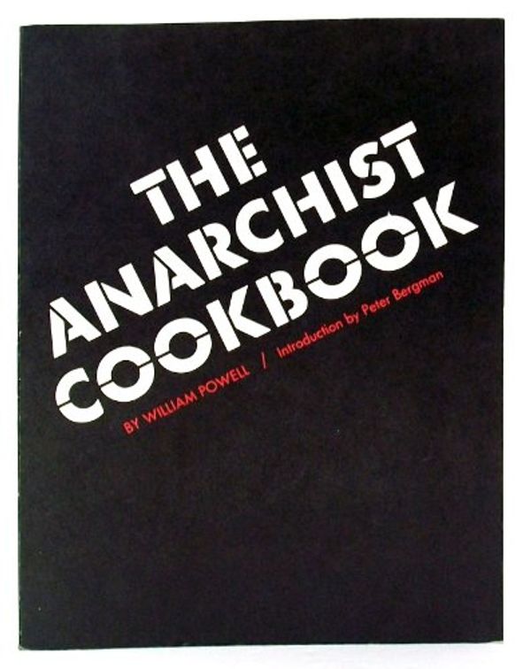 Cover Art for 9780974458908, The Anarchist Cookbook by William Powell