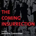 Cover Art for B00NPBDTJK, The Coming Insurrection by The Invisible Committee
