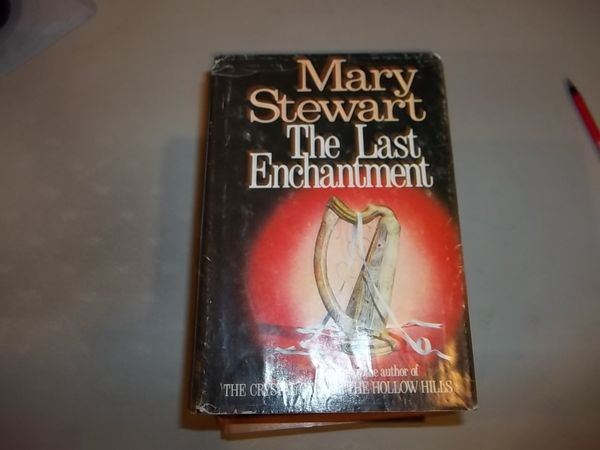 Cover Art for 9780688034818, The Last Enchantment by Mary Stewart