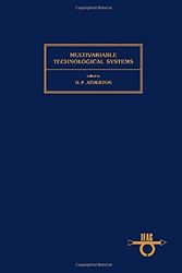 Cover Art for 9780080220109, Multivariable Technological Systems: International Symposium Proceedings (IFAC Workshop Series) by Atherton, D.P., ed.