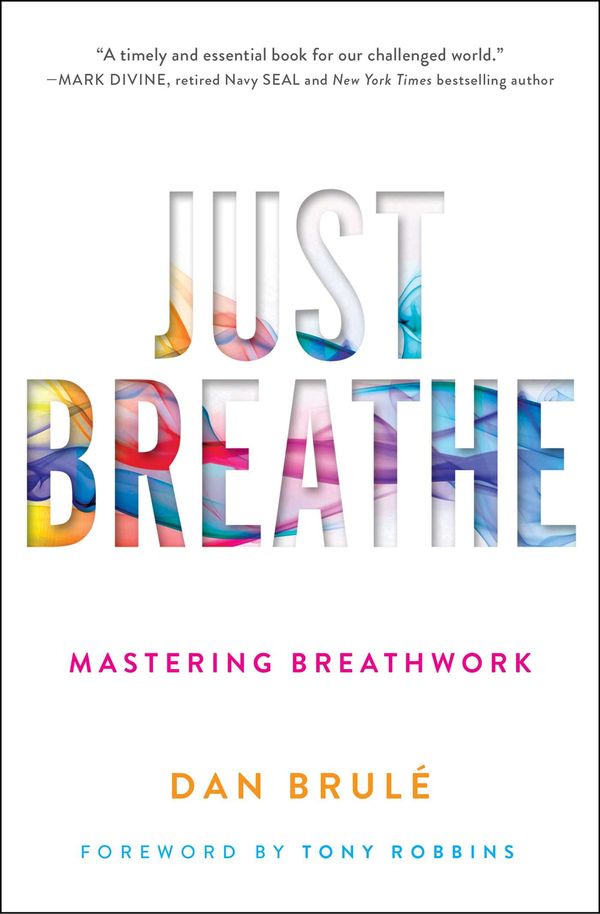 Cover Art for 9781501134395, Just Breathe by Dan Brule