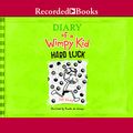Cover Art for 9781470381639, Diary of a Wimpy Kid: Hard Luck by Jeff Kinney