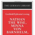 Cover Art for 9780826407061, Nathan the Wise, Minna von Barnhelm, and Other Plays and Writings: Gotthold Ephraim Lessing (German Library) by Peter Demetz