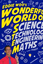 Cover Art for 9781761266843, Eddie Woo's Wonderful World of STEM by Eddie Woo