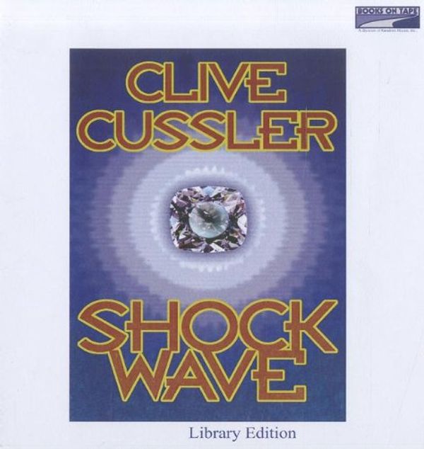 Cover Art for 9780736699129, Shock Wave by Clive Cussler