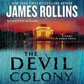 Cover Art for 9780061988752, The Devil Colony by James Rollins, Peter Jay Fernandez