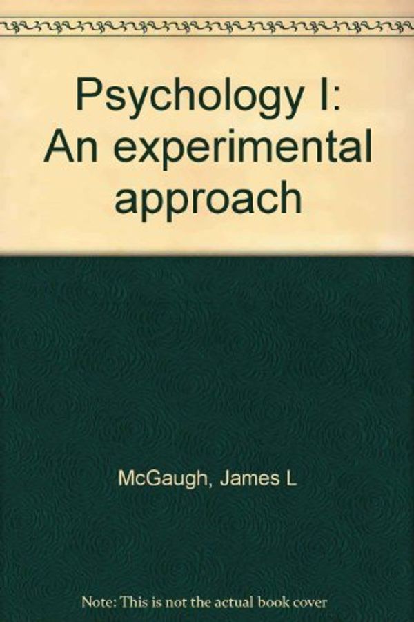 Cover Art for 9780878436231, Psychology I : an experimental approach by James L. McGaugh