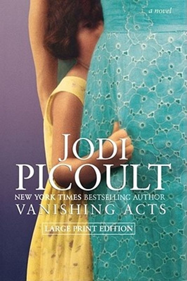 Cover Art for 9781451612837, Vanishing Acts by Jodi Picoult